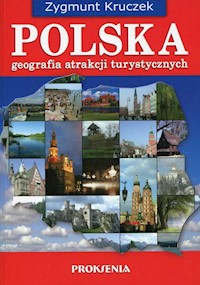 Polska Geografia atrakcji turystycznych - Kruczek Zygmunt - książka