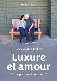 Luxure et amour - Gabriele Froböse - ebook