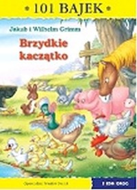 Brzydkie kaczątko 101 bajek - Jakub i Wilhelm Grimm - książka