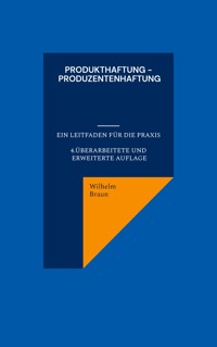 Produkthaftung - Produzentenhaftung - Wilhelm Braun - ebook