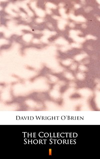 The Collected Short Stories. MultiBook - David Wright O’Brien - ebook