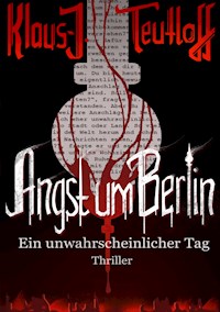 Angst um Berlin - Klaus-J. Teutloff - ebook