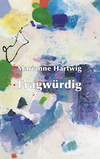 Fragwürdig - Marianne Hartwig - ebook