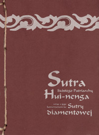 Sutra Szóstego Patriarchy wraz z jego komentarzem do Sutry diamentowej - Hui-neng  - ebook