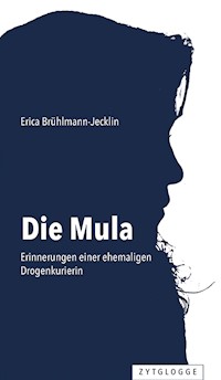Die Mula - Erica Brühlmann-Jecklin - ebook