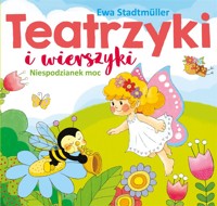 Teatrzyki i wierszyki. Niespodzianek moc - Ewa Stadtmüller - książka