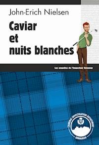 Caviar et nuits blanches - john erich nielsen - ebook