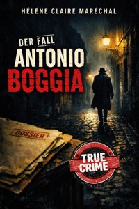 Der Fall Antonio Boggia - Hélène Claire Maréchal - ebook
