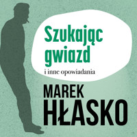 Szukając gwiazd i inne opowiadania - Marek Hłasko - ebook + audiobook + książka