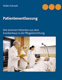 Patientenentlassung - Stefan Schrank - ebook