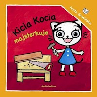 Kicia Kocia majsterkuje - Głowińska Anita - książka