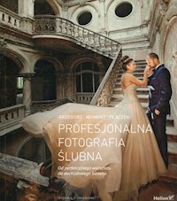 Profesjonalna fotografia ślubna - Płaczek Grzegorz - książka