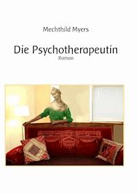 Die Psychotherapeutin - Mechthild Myers - ebook