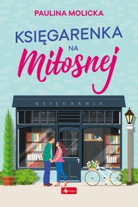 Księgarenka na Miłosnej - Molicka Paulina - ebook + książka