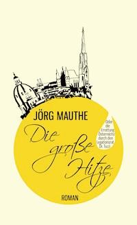 Die große Hitze - Jörg Mauthe - ebook