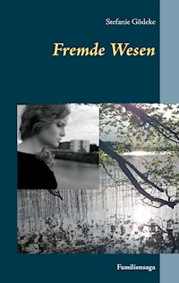Fremde Wesen - Stefanie Gödeke - ebook