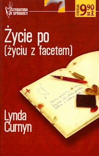 Życie po (życiu z facetem) - Lynda Curnyn - ebook