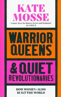 Warrior Queens & Quiet Revolutionaries - Mosse Kate - książka