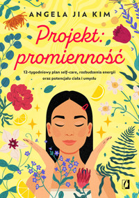 Projekt: promienność - Angela Jia Kim - ebook