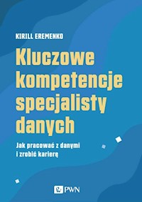 Kluczowe kompetencje specjalisty danych - Eremenko Kirill - książka