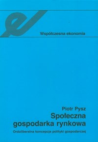 Społeczna gospodarka rynkowa - Pysz Piotr - książka
