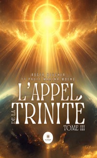 L’Appel de la Trinité - Tome 3 - Roger Boucher - ebook