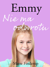 Emmy. Emmy 9 - Nie ma odwrotu - Mette Finderup - ebook + audiobook