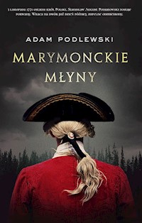 Marymonckie Młyny - Adam Podlewski - ebook + książka