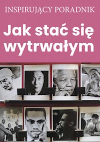 Jak stać się wytrwałym - Zespół autorski - Andrew Moszczynski Institute LLC - ebook + książka