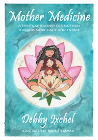 Mother Medicine - Debby Ixchel - ebook