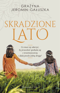 Skradzione lato - Grażyna Jeromin-Gauszka - ebook + audiobook + książka