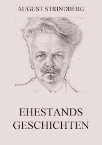 Ehestandsgeschichten - Strindberg August - ebook
