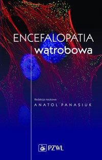 Encefalopatia wątrobowa - Anatol Panasiuk - książka