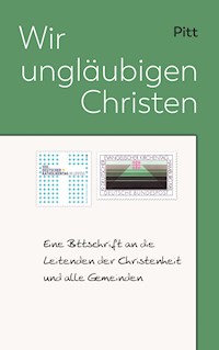 Wir ungläubigen Christen - Pitt - ebook