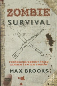 Zombie survival. Podręcznik obrony przed atakiem żywych trupów - Max Brooks - ebook