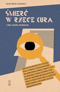 Śmierć w rzece Kura i inne zagadki kryminalne. Mowy obrończe z lat 1869-1878 - Włodzimierz Spasowicz - ebook