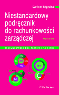 Niestndardowy podręcznik do rachunkowości zarządczej - pół żartem i na serio - Svietlana Rogozina - książka