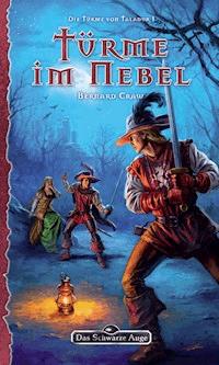 DSA 135: Die Türme von Taladur 1 - Türme im Nebel - Bernard Craw - ebook