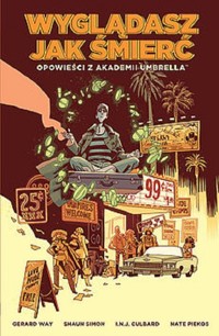 Opowieści z Akademii Umbrella 1 Wyglądasz jak śmierć - Way Gerard, Shaun Simon - książka
