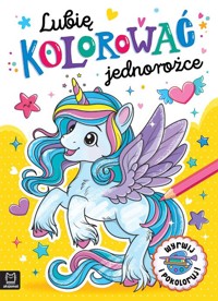 Lubię kolorować jednorożce - Bator Agnieszka - książka