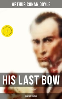 His Last Bow (Complete Edition) - Arthur Conan Doyle - ebook