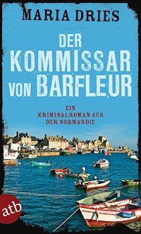 Der Kommissar von Barfleur - Maria Dries - ebook