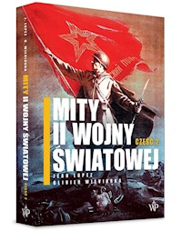 Mity II wojny światowej. Część 2 - Lopez Jean, Wieviorka Olivier - książka