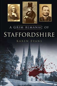 A Grim Almanac of Staffordshire - Karen Evans - ebook