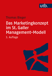 Das Marketingkonzept im St. Galler Management-Modell - Thomas Bieger - ebook