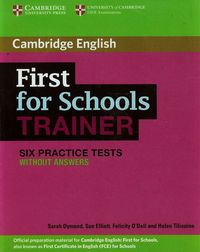 First for Schools Trainer Six Practice tests without answers - Dymond Sarah, Elliott Sue, ODell Felicity - książka