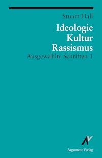 Ideologie, Kultur, Rassismus - Stuart Hall - ebook