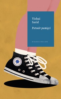 Potwór pamięci - Yishai Sarid  - ebook