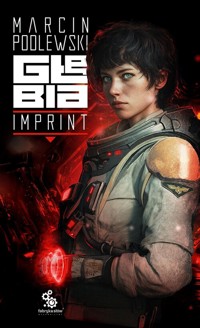 Głębia: Imprint. Cykl Galaktyki Exodusu. Tom 1 - Marcin Podlewski - książka