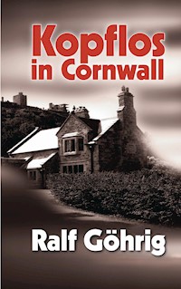Kopflos in Cornwall - Ralf Göhrig - ebook